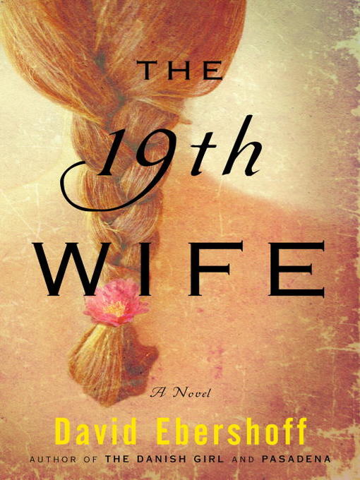 Title details for The 19th Wife by David Ebershoff - Available